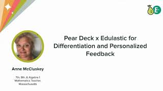 Pear Deck x Edulastic for Differentiation and Personalized Feedback - Anne McCluskey