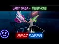 Lady Gaga - Telephone - Expert (Beat Saber Lady Gaga DLC)