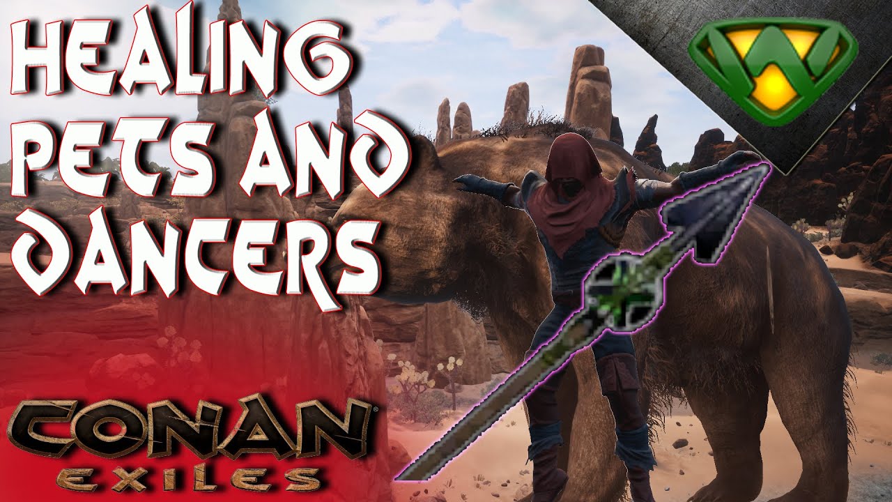 Healing Pets and Dancers Conan Exiles 2020
