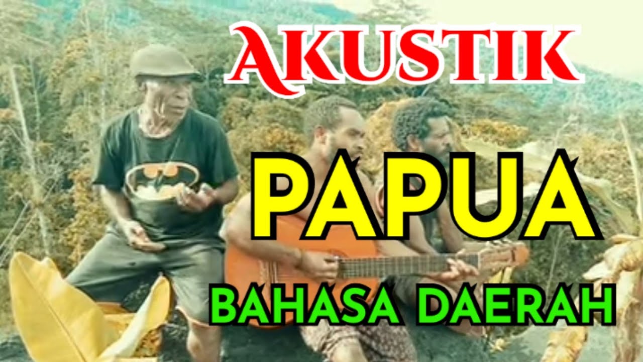 AKUSTIK PAPUA  || IK SIBIK INTI ELEHON||