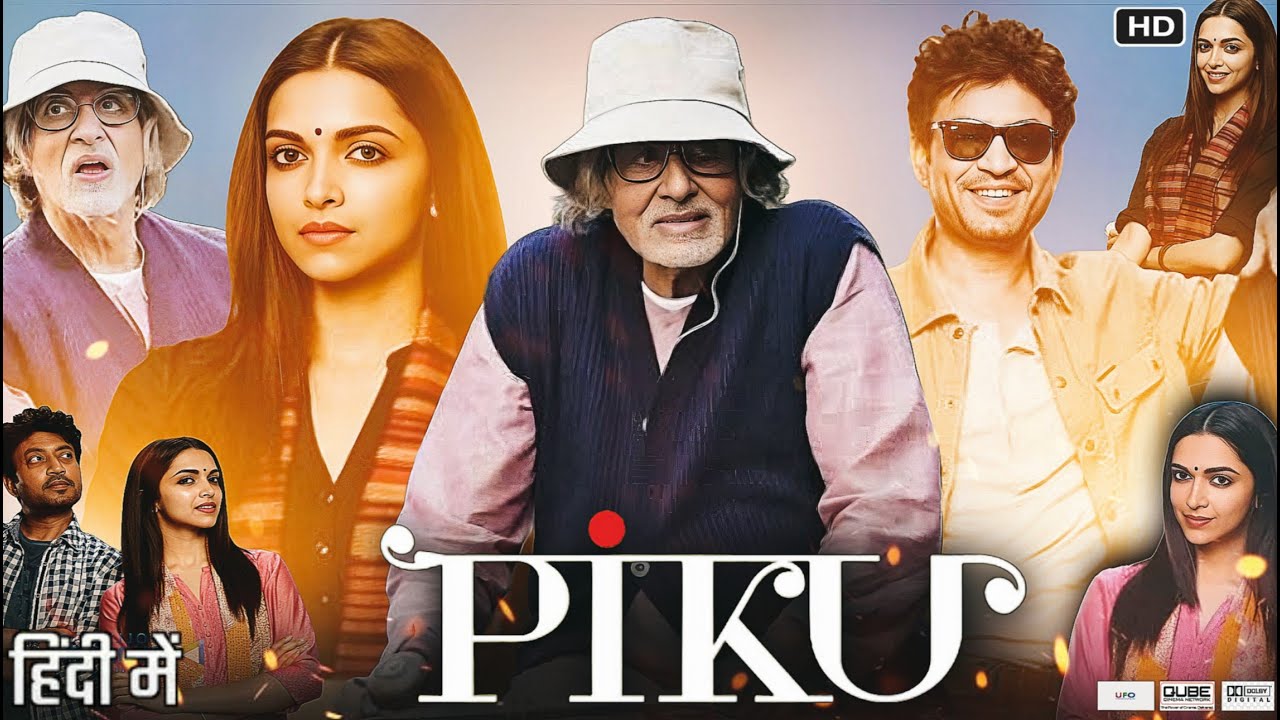Piku Full Movie In Hindi | Amitabh Bachchan | Deepika Padukone | Review & Facyts HD