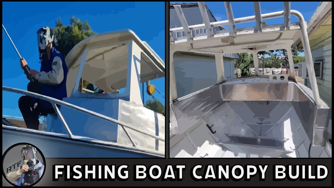 Custom Fishing Boat Canopy Build YouTube