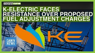 K-Electric Faces Resistance Over Proposed Fuel Adjustment Charges | Dawn News English