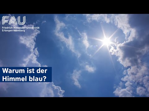 Warum ist der Himmel blau? [FAU Science]