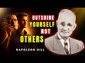 You Don’t Have To Outshine Others - Just Outdo Yourself | Napoleon Hill