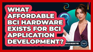 What Affordable BCI Hardware Exists For BCI Application Development? - Neurotech Insight Pro