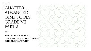Chapter 4, Advanced GIMP Tools, Grade VII, Part 2