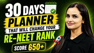 The ONLY 30 Days Planner You Need for RE-NEET 2026 | Follow This &amp; Score 650+ Dr Gargi Singh