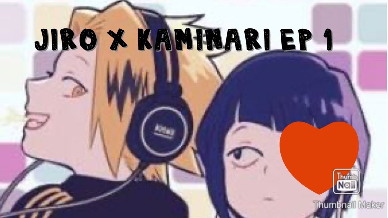 MY OC / Jiro X Kaminari EP 1?