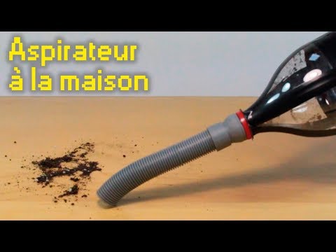 Comment Faire Un Aspirateur à la Maison