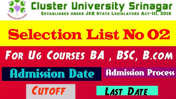 Selection List No 02 for BA, BSC & Bcom | Cluster University Srinagar | Admission Process & Cut-off