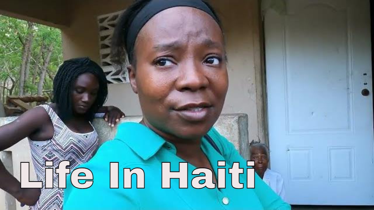 What Life Is Like For People Living In Haiti YouTube What life is like for people living in haiti youtube