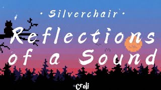 Reflections of a Sound - Silverchair (Lyrics/Subtitulada)