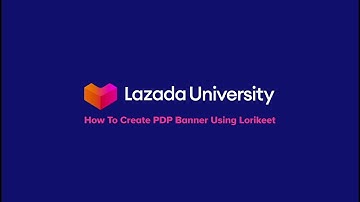 02 - How to Create PDP Banner Using Lorikeet