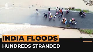 Deadly floods in India leave hundreds stranded | AJshorts