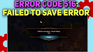 How To Fix Error Code 516: Failed to Save Error in Baldur’s Gate 3 | Failed to Save Error in BG3