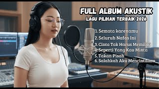 Download Lagu FULL ALBUM AKUSTIK CAFE PILIHAN TERBAIK 2026 MP3