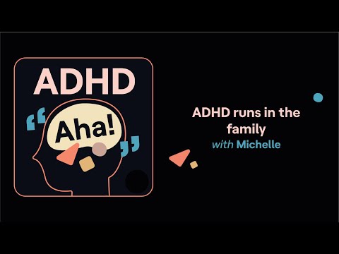 ADHD Aha! | ADHD runs in the family with Michelle Lassiter thumbnail