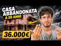 Dentro la CASA ABBANDONATA che ho comprato a 20 anni per 36.000€