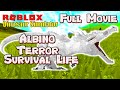 Roblox Dinosaur Simulator - Albino Terror Survival Life (FULL MOVIE)