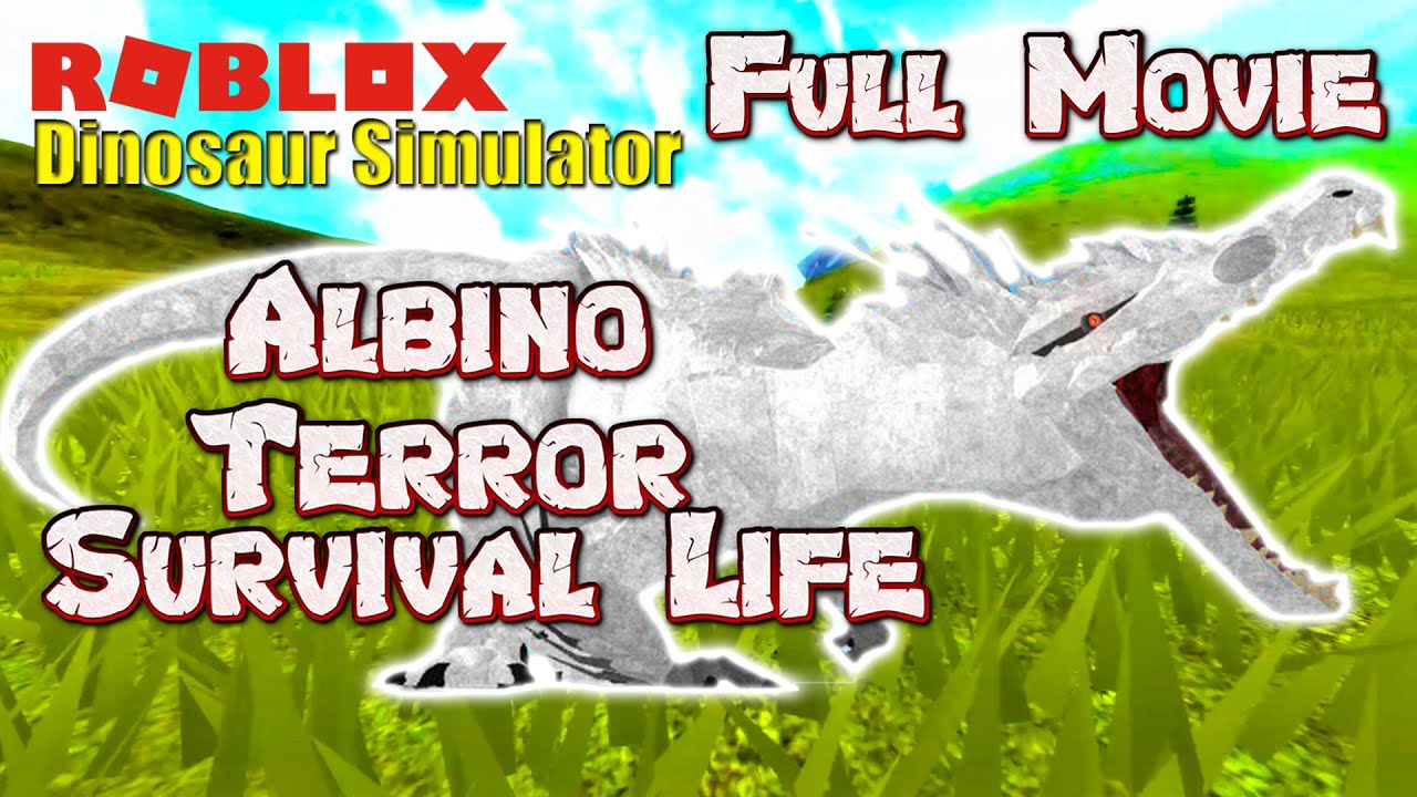 Roblox Dinosaur Simulator Albino Terror Survival Life Full Movie Youtube - roblox dinosaur simulator albino terror survival life part 1