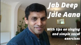 Jab Deep Jale Aana - Simple Vocal Exercises, Tips On Singing, Raag Yaman Kalyan Deep