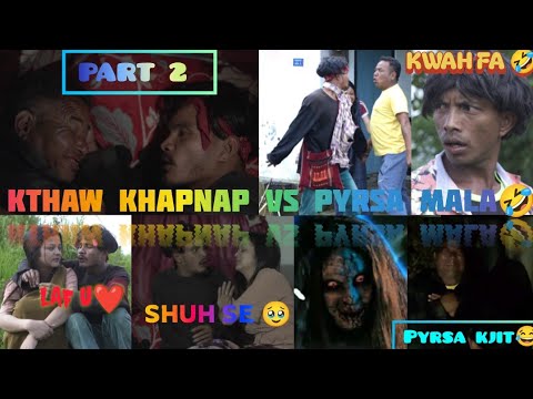 KTHAW KHAPNAP VS PYRSA MALA // RNGAI .Part 2 Madiang entertainment Group Funny video 🤣