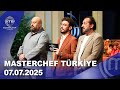 MasterChef Türkiye 07 07 2025 Masterchefturkiye MasterChef Türkiye 07 07 2025 Masterchefturkiye
