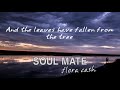 SOUL MATE - flora cash (Lyrics)