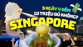 5 NGÀY Ở SINGAPORE TỐN BAO NHIỀU TIỀN | KINH NGHIỆM DU LỊCH SINGAPORE TỰ TÚC