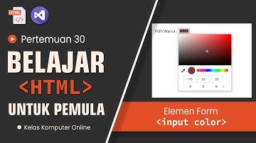 Belajar HTML Dari Nol Sampai Mahir Untuk Pemula Menampilkan Warna dengan Input type color pada HTML