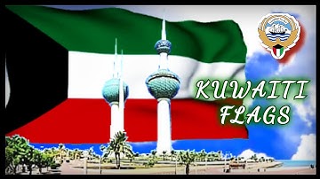 KUWAITI FLAGS (since 1533) with Anthem [World of Anthems] 