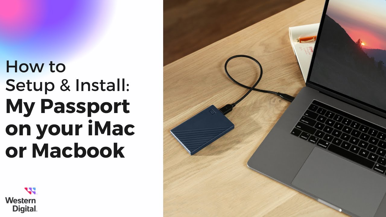 How To Install the WD My Passport Hard Drive on macOS | Western Digital  Support
