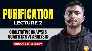 PURIFICATION QUALITATIVE AND QUANTITATIVE ANALYSIS CLASS 11 | NEET 2025 | CHEMISTRY BY SUDHANSHU SIR