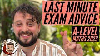 Last minute advice: A-Level Maths Exams 2023 📝