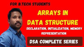 Arrays in Data Structure | Declaration, Initialization, Memory representation || #dsa || #array