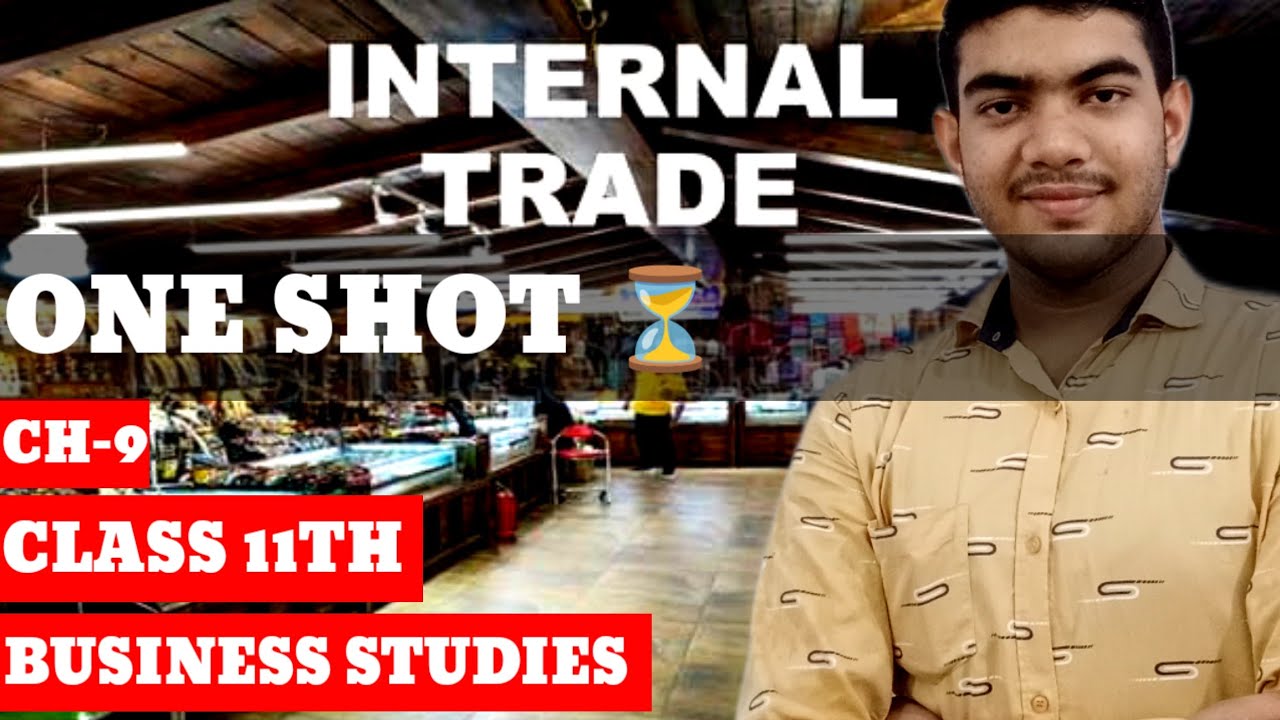 ONE SHOT Internal Trade | Class 11th Business Studies Chapter 9 | 2025-26 |