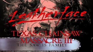 Leatherface A Tcm 3 Fan Film