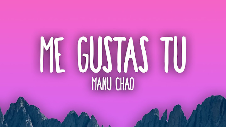 Manu Chao - Me Gustas Tu