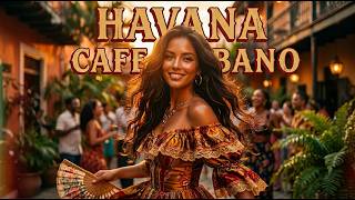 Caf Cubano Playlist  Chill Havana Caf  With Son U0026 Jazz