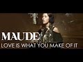 MAUDE - Love Is What You Make Of It (Official Video)