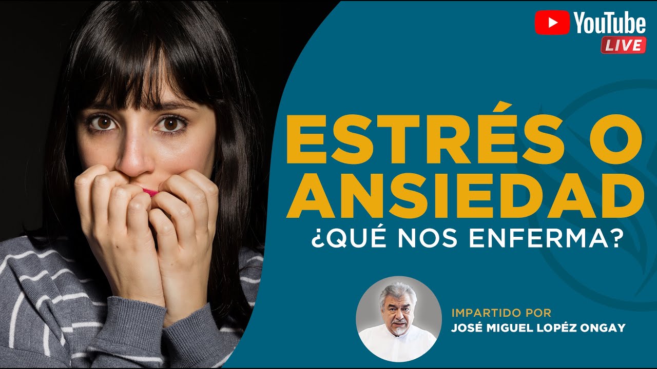 Estrés o Ansiedad ¿Qué nos enferma? | Parte 3/5