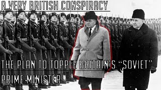 A very British conspiracy: the plan to topple Britain’s “Soviet” Prime Minister screenshot 5