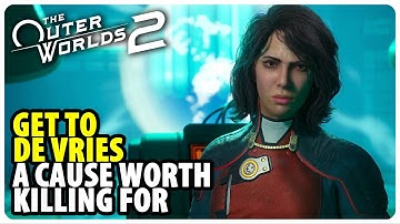 Get to De Vries - A Cause Worth Killing For | The Outer Worlds 2