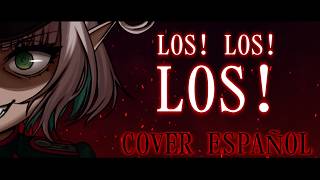 Los! Los! Los! | Cover Español「Saga of Tanya the Evil (Youjo Senki) Ending」