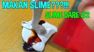 MAKAN SLIME??!! X-TREME SLIME DARES!!! (REUPLOAD)