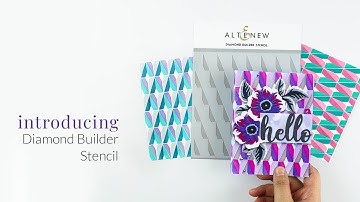 Altenew Stencils Intro - Diamond Builder