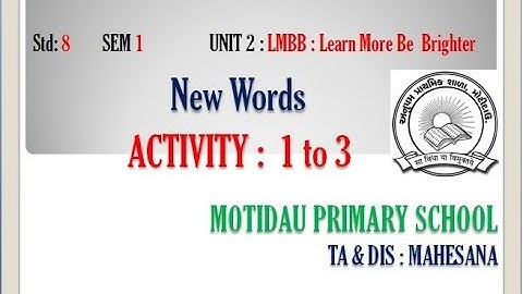 English || Std 8 || Sem 1 || Unit 2 : LMBB || Activity 1 to 3 || New words