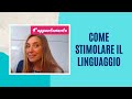 COME stimolare il linguaggio: QUARTO appuntamento