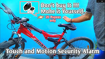 SelfMade Touch & Motion Security Alarm For Cycle.